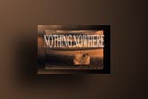 NOTHING NOWHERE